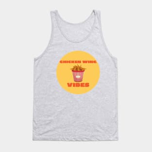 Chicken wing vibes Tank Top